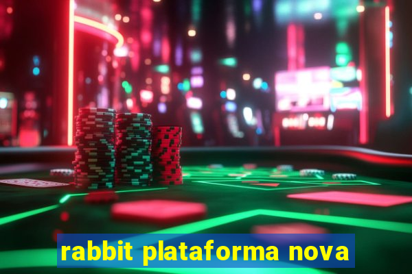rabbit plataforma nova