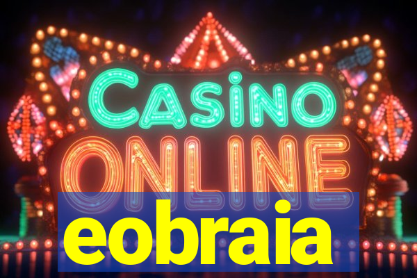 eobraia