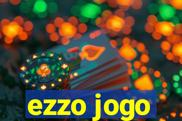 ezzo jogo