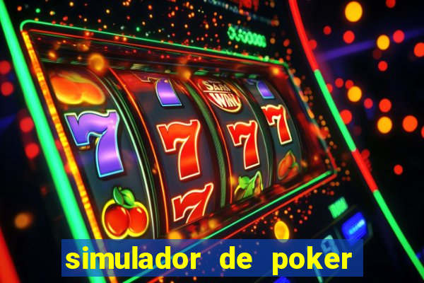 simulador de poker texas holdem gratis