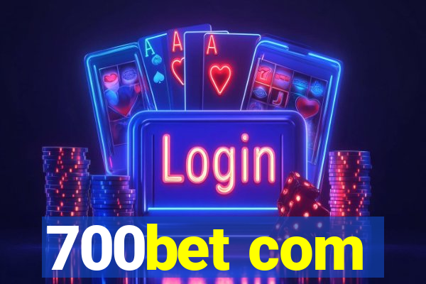 700bet com