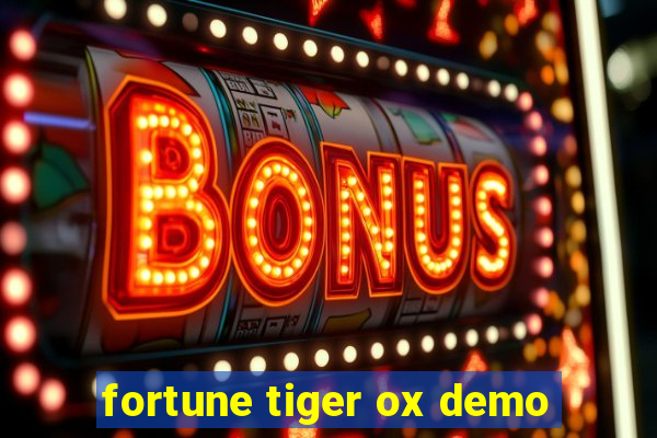 fortune tiger ox demo