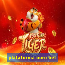 plataforma ouro bet