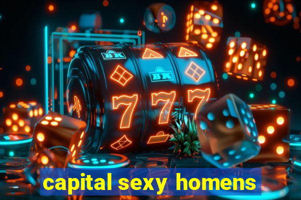 capital sexy homens