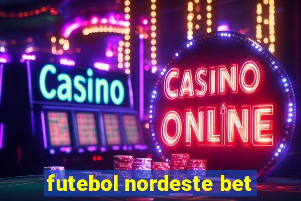 futebol nordeste bet