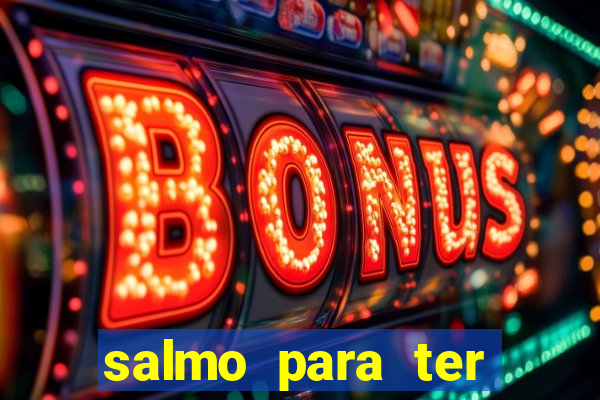 salmo para ter sorte em tudo