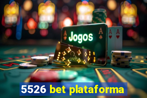 5526 bet plataforma
