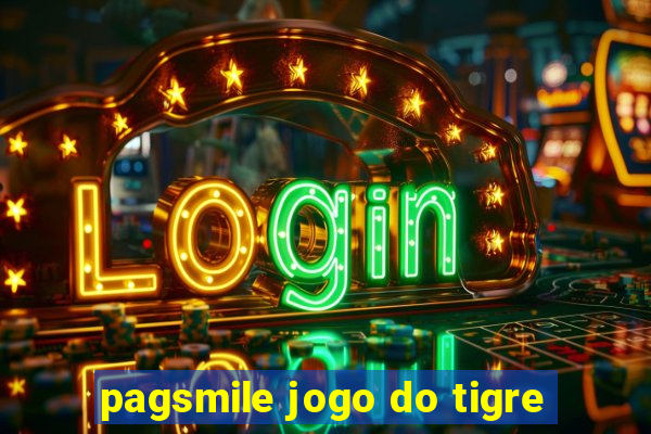 pagsmile jogo do tigre