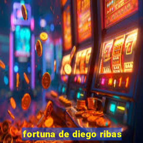 fortuna de diego ribas