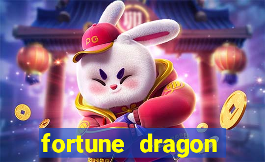 fortune dragon dinheiro infinito
