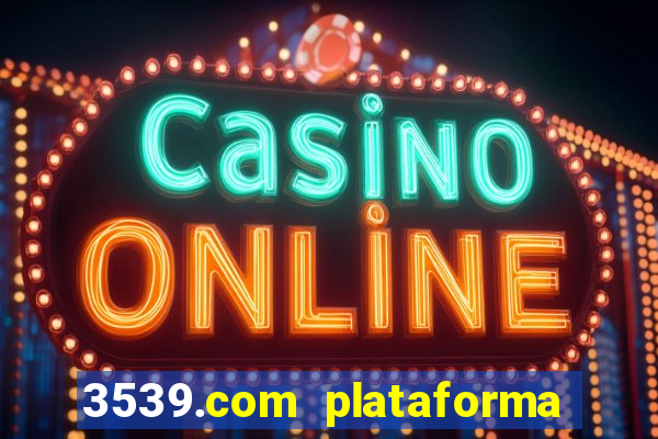 3539.com plataforma de jogos