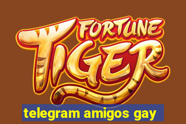 telegram amigos gay