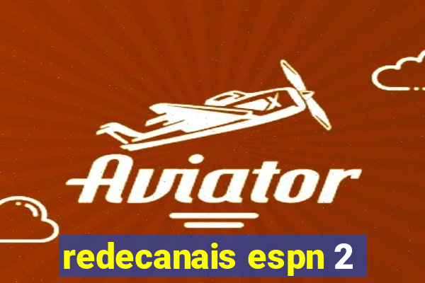 redecanais espn 2