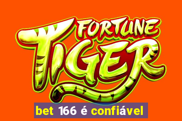 bet 166 é confiável