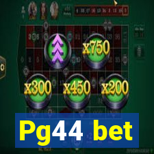Pg44 bet