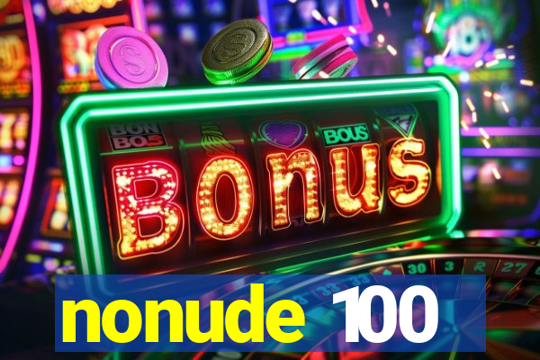 nonude 100