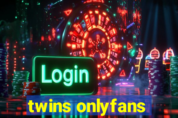 twins onlyfans