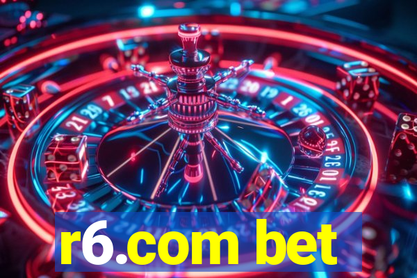 r6.com bet