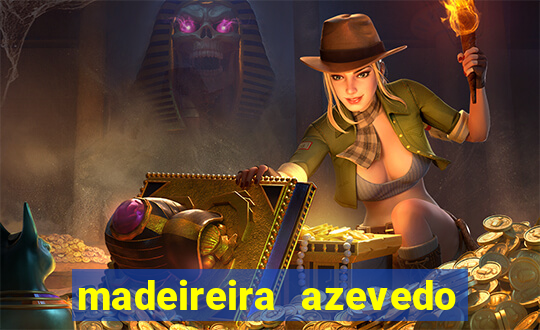 madeireira azevedo barreiras telefone