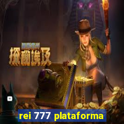rei 777 plataforma