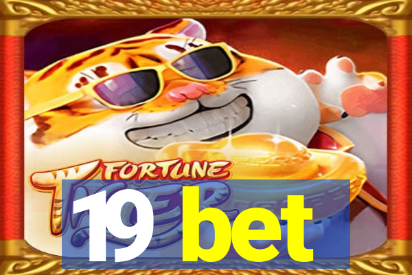 19 bet