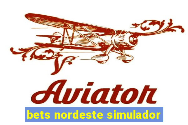 bets nordeste simulador