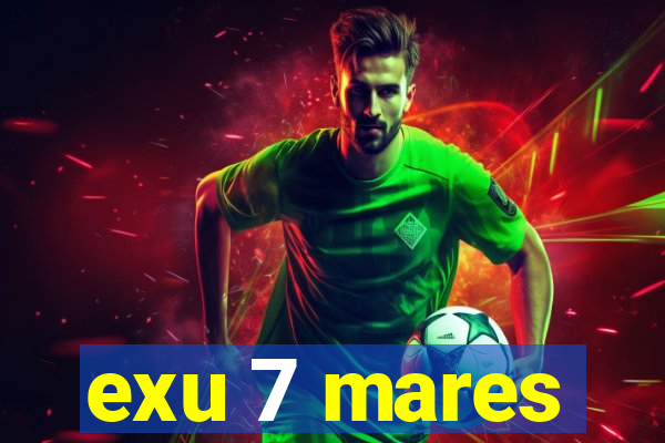 exu 7 mares