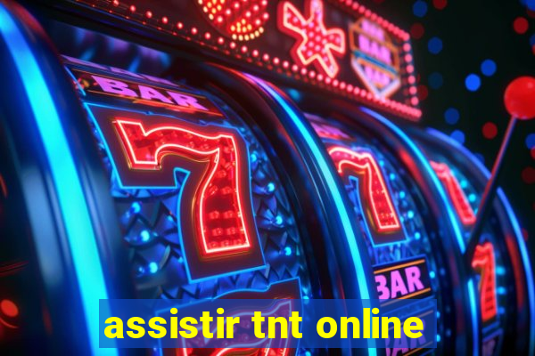 assistir tnt online