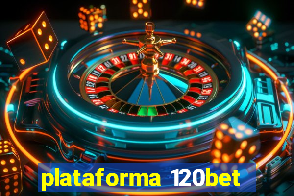 plataforma 120bet