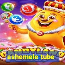 ashemele tube