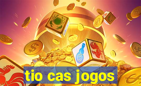 tio cas jogos