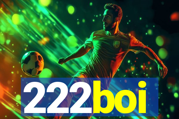 222boi