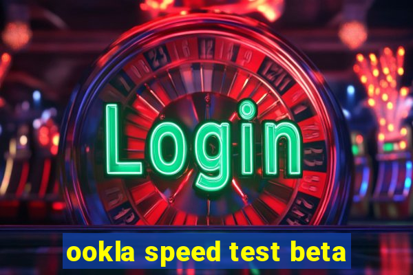 ookla speed test beta