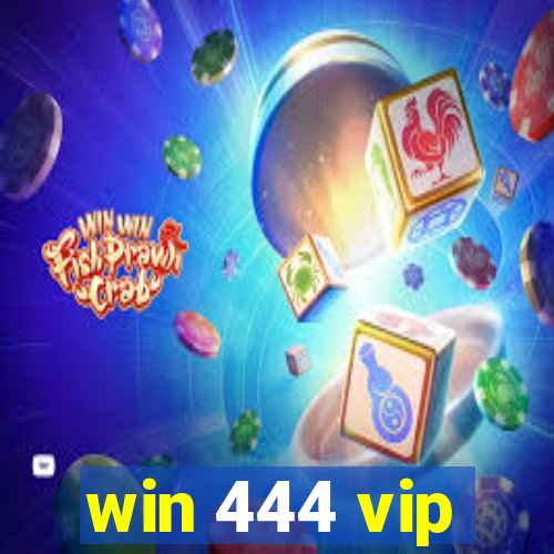 win 444 vip