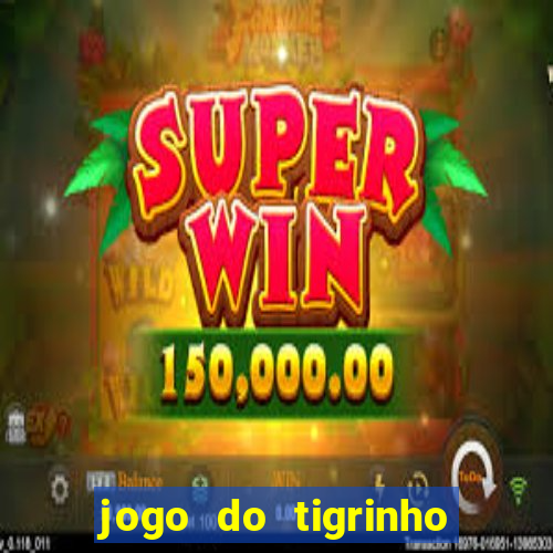jogo do tigrinho que ganha dinheiro de verdade no pix