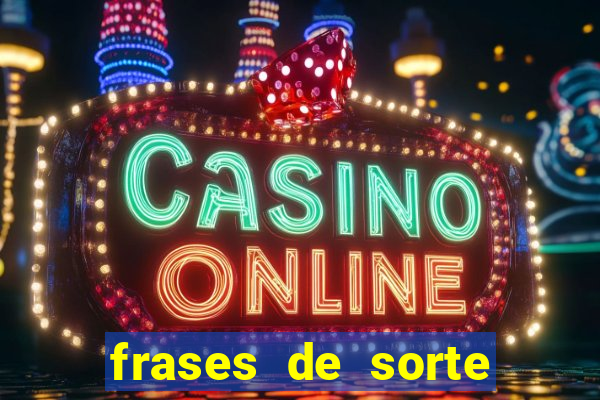 frases de sorte para status