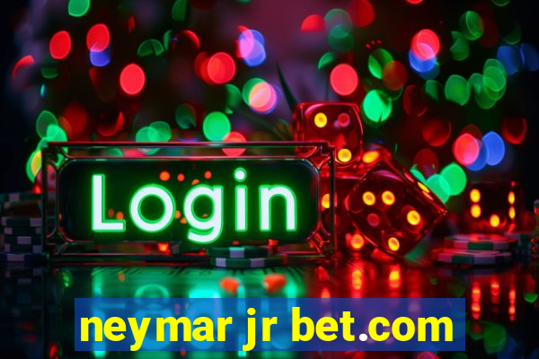 neymar jr bet.com