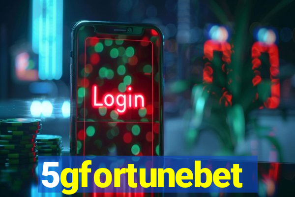 5gfortunebet