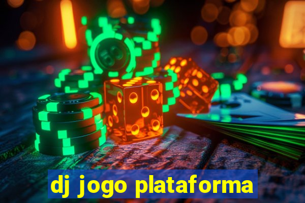 dj jogo plataforma