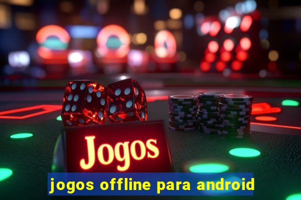 jogos offline para android