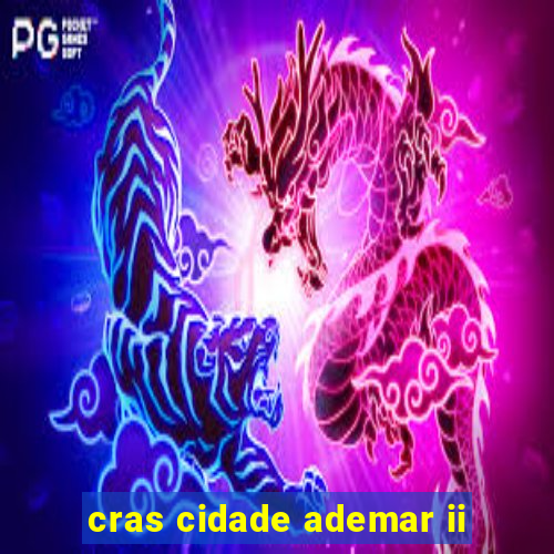 cras cidade ademar ii