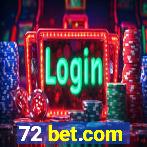 72 bet.com