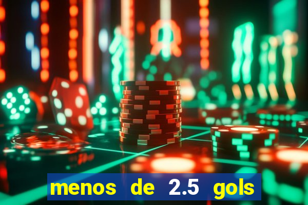 menos de 2.5 gols o que significa