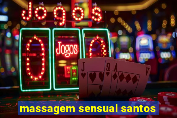 massagem sensual santos