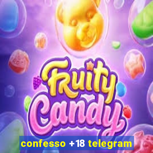 confesso +18 telegram