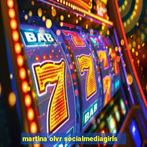 martina olvr socialmediagirls