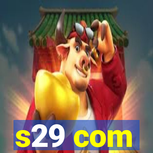 s29 com