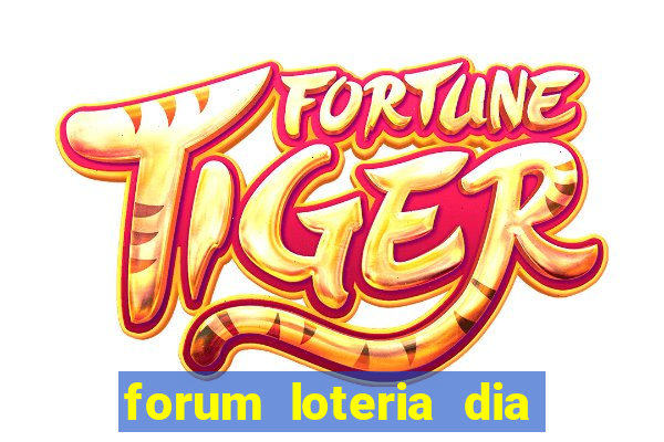 forum loteria dia de sorte