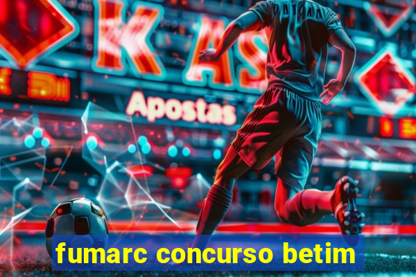fumarc concurso betim