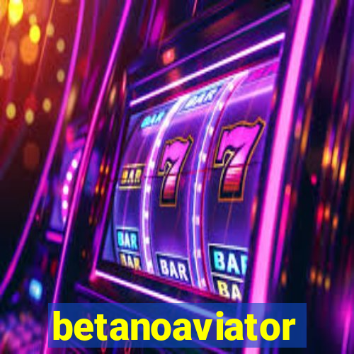 betanoaviator